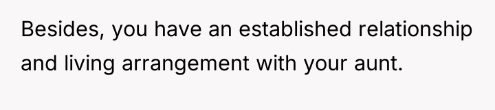 Besides, you have an established relationship and living arrangement with...