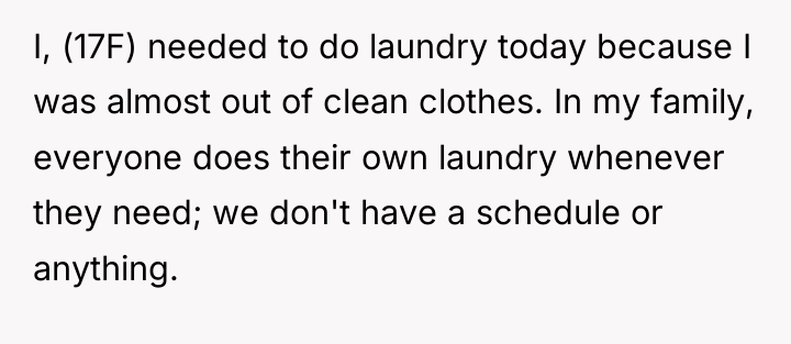 I, (17F) needed to do laundry today because I was...