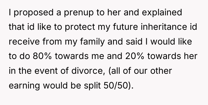 I proposed a prenup to her and explained that id...