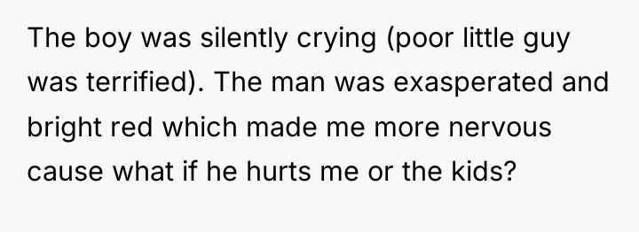 The boy was silently crying (poor little guy was terrified)....