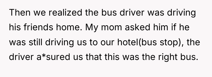 Then we realized the bus driver was driving his friends...