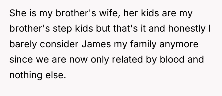 She is my brother's wife, her kids are my brother's...