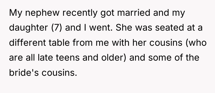 My nephew recently got married and my daughter (7) and...