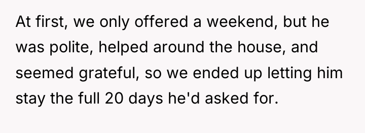 At first, we only offered a weekend, but he was...