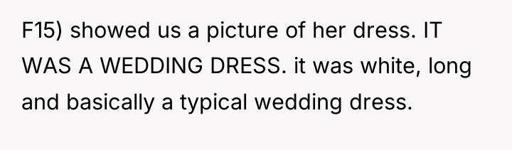 F15) showed us a picture of her dress. IT WAS...
