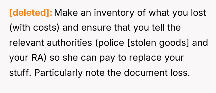 [deleted] Make an inventory of what you lost (with costs)...