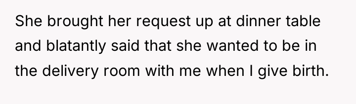 She brought her request up at dinner table and blatantly...