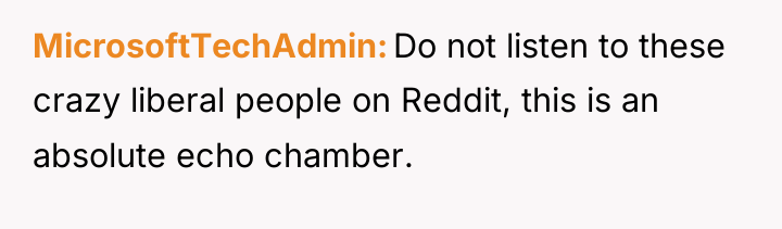 MicrosoftTechAdmin Do not listen to these crazy liberal people on...