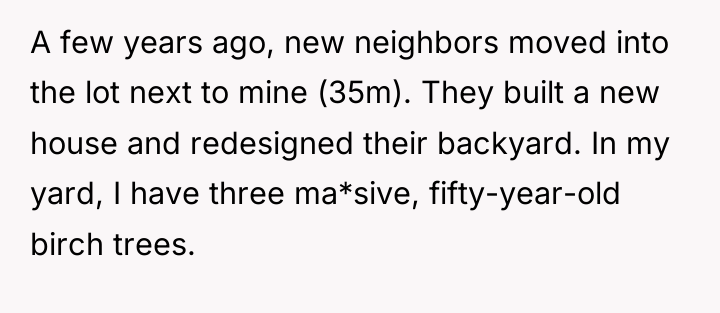 A few years ago, new neighbors moved into the lot...