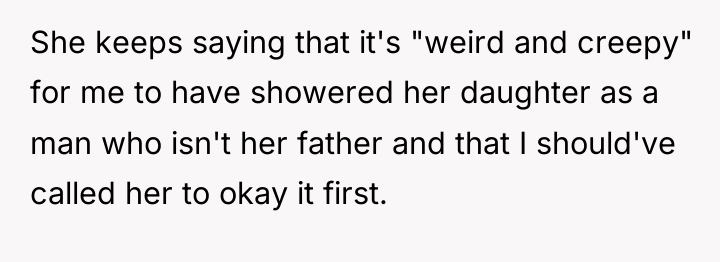 She keeps saying that it's "weird and creepy" for me...