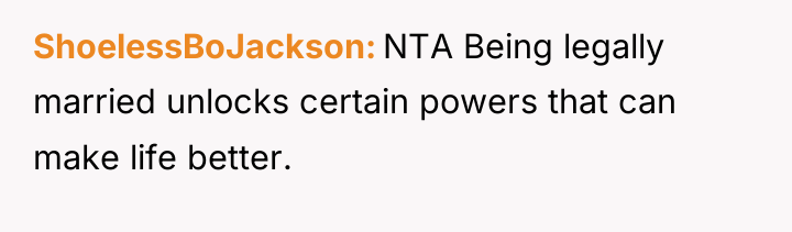 ShoelessBoJackson NTA Being legally married unlocks certain powers that can...