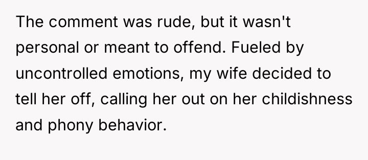 The comment was rude, but it wasn't personal or meant...