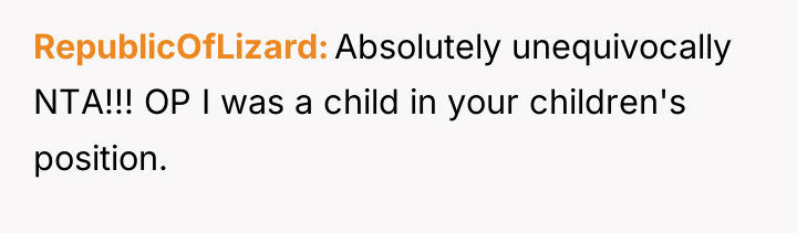 RepublicOfLizard Absolutely unequivocally NTA!!! OP I was a child in...