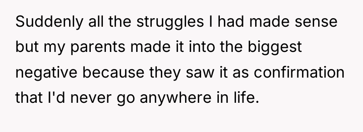 Suddenly all the struggles I had made sense but my...