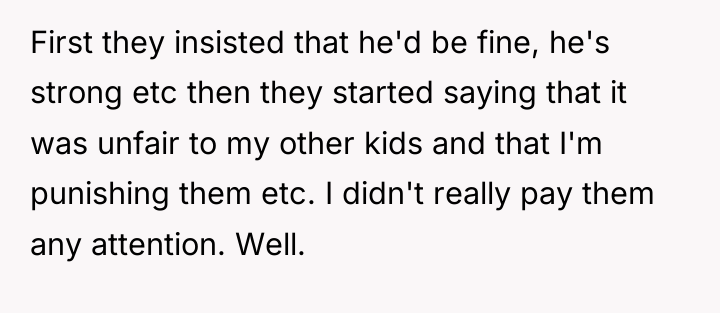 First they insisted that he'd be fine, he's strong etc...
