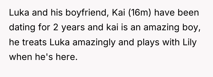 Luka and his boyfriend, Kai (16m) have been dating for...