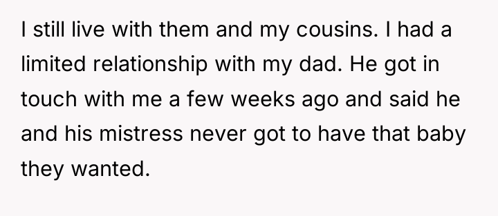 I still live with them and my cousins. I had...