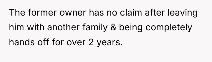 The former owner has no claim after leaving him with...
