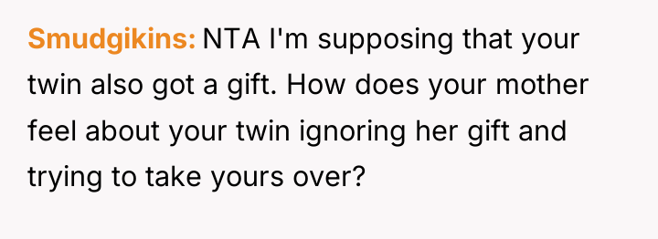 Smudgikins NTA I'm supposing that your twin also got a...