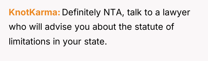 KnotKarma Definitely NTA, talk to a lawyer who will advise...