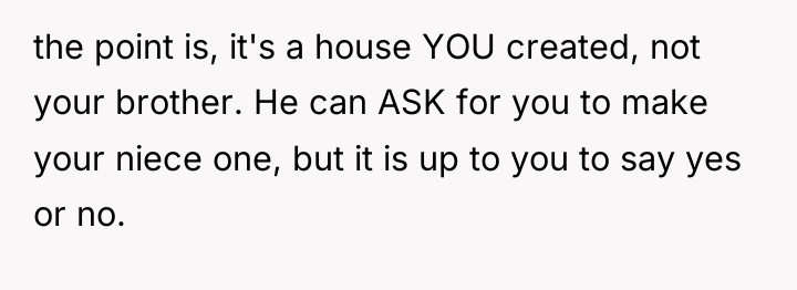 the point is, it's a house YOU created, not your...