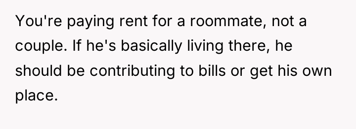 You're paying rent for a roommate, not a couple. If...