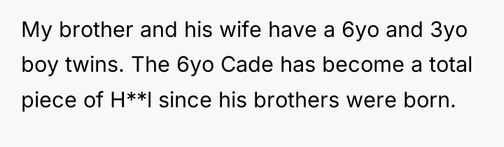 My brother and his wife have a 6yo and 3yo...