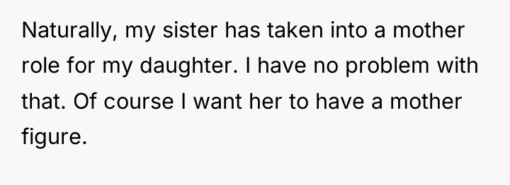 Naturally, my sister has taken into a mother role for...
