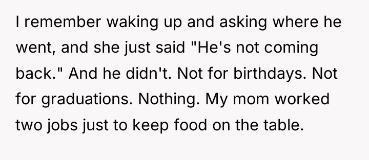 I remember waking up and asking where he went, and...
