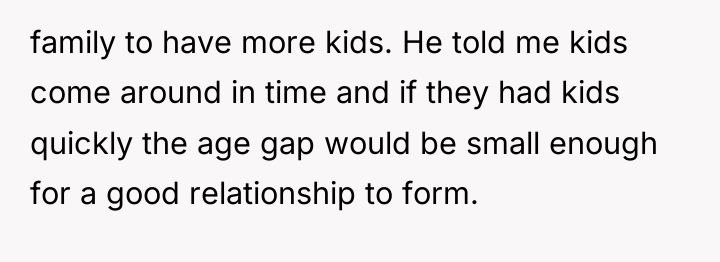 family to have more kids. He told me kids come...