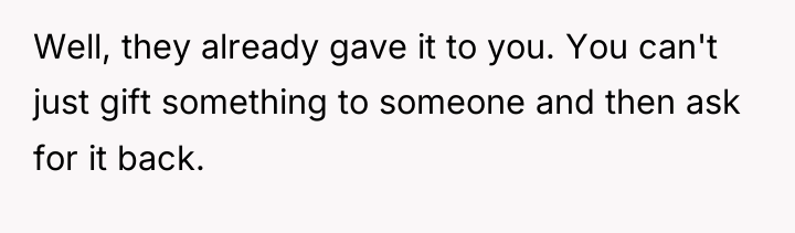 Well, they already gave it to you. You can't just...