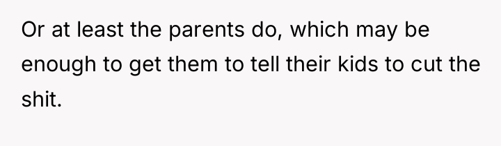 Or at least the parents do, which may be enough...