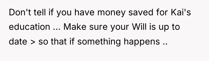 Don't tell if you have money saved for Kai's education...
