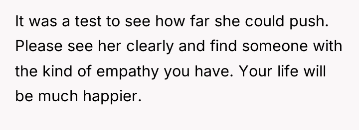 It was a test to see how far she could...