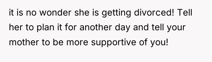 it is no wonder she is getting divorced! Tell her...