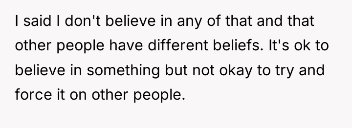 I said I don't believe in any of that and...