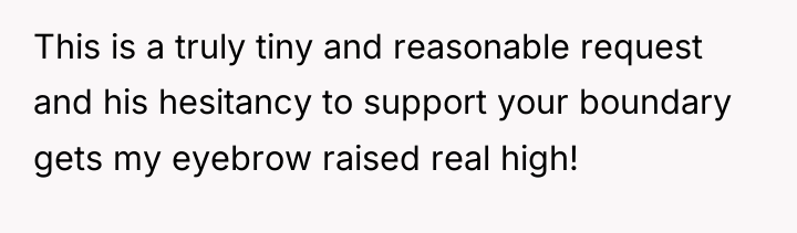 This is a truly tiny and reasonable request and his...