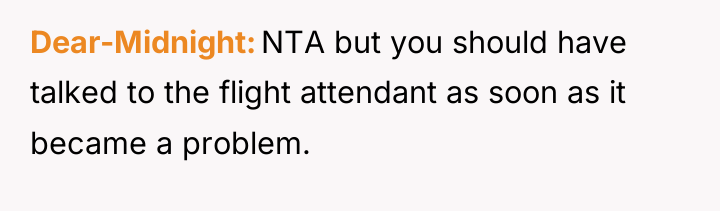 Dear-Midnight NTA but you should have talked to the flight...
