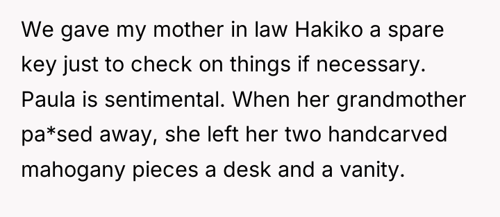 We gave my mother in law Hakiko a spare key...