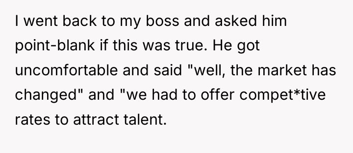 I went back to my boss and asked him point-blank...