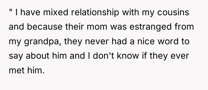 " I have mixed relationship with my cousins and because...