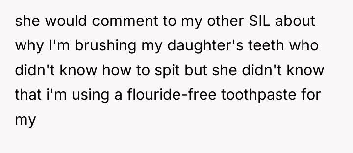 she would comment to my other SIL about why I'm...