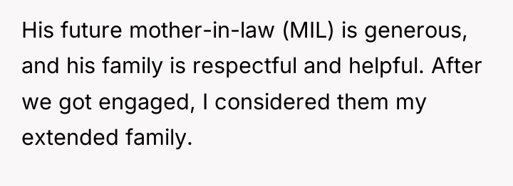 His future mother-in-law (MIL) is generous, and his family is...