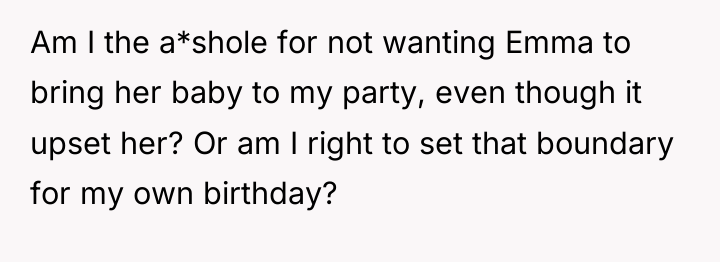 Am I the a*shole for not wanting Emma to bring...