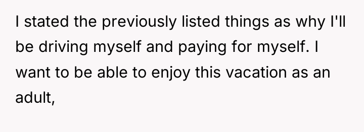 I stated the previously listed things as why I'll be...