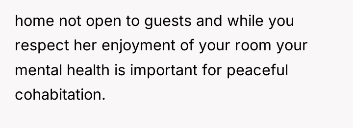 home not open to guests and while you respect her...