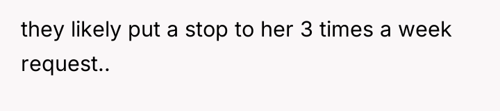 they likely put a stop to her 3 times a...