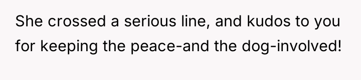 She crossed a serious line, and kudos to you for...