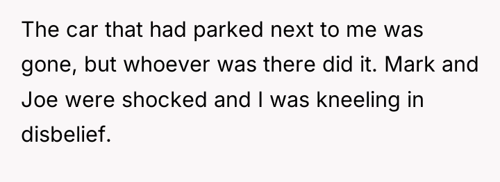 The car that had parked next to me was gone,...