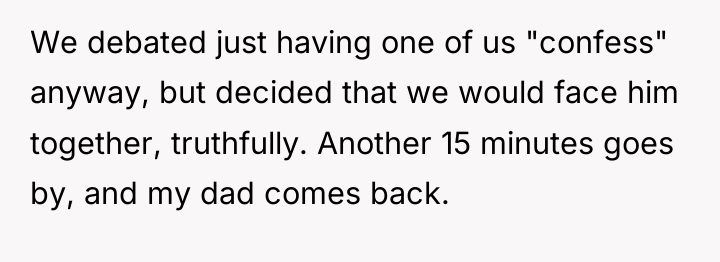 We debated just having one of us "confess" anyway, but...